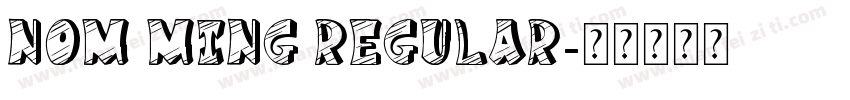 Nom Ming Regular字体转换